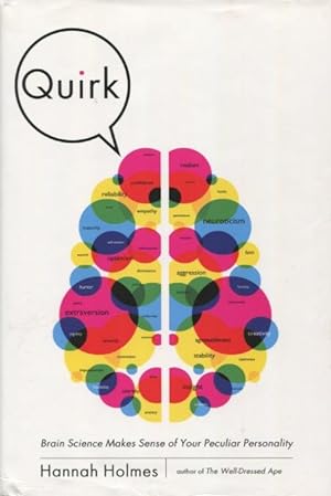 Seller image for Quirk: Brain Science Makes Sense of Your Peculiar Personality for sale by Kenneth A. Himber