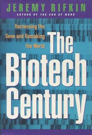 Seller image for The Biotech Century: Harnessing the Gene and Remaking the World for sale by Kenneth A. Himber