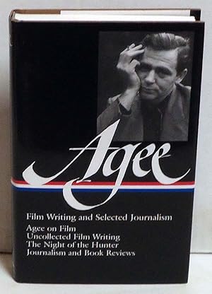 James Agee: Film Writing and Selected Journalism: Agee on Film / Uncollected Film Writing / The N...