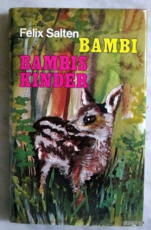 Bambi. Eine Lebensgeschichte aus dem Walde. Bambis Kinder. Eine Familie im Walde.
