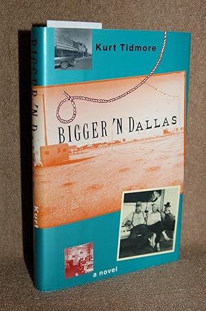 Seller image for Bigger 'N Dallas for sale by Books by White/Walnut Valley Books