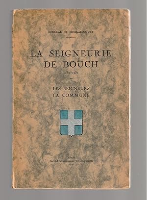 LA SEIGNEURIE DE BOUCH 1230-1930 Les Seigneurs la Commune