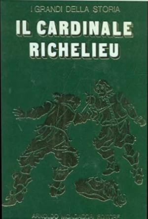 Seller image for La vita e il tempo di Richelieu. for sale by FIRENZELIBRI SRL