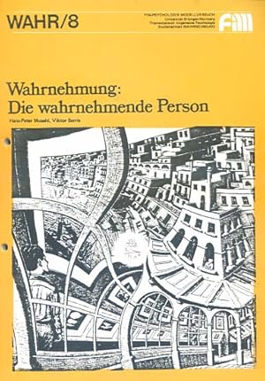 Seller image for Wahrnehmung: Die wahrnehmende Person ; WAHR 8; [Version C; FIM-Psychologie-Modellversuch / Themenbereich Allgemeine Psychologie / Studieneinheit Wahrnehmung ; 8.; Studienmaterialien FIM-Psychologie, Version C] for sale by Versandantiquariat Ottomar Khler