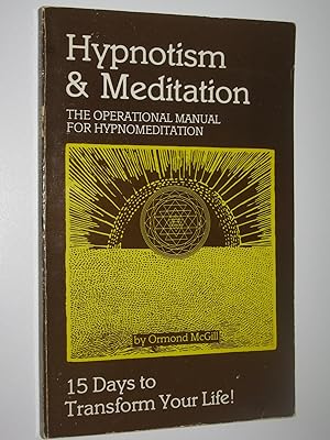 Hypnotism and Meditation : The Operational Manual for Hypnomeditation