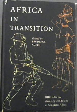 Bild des Verkufers fr Africa In Transition: Some BBC Talks on Changing Conditions in the Union and the Rhodesias zum Verkauf von Chapter 1