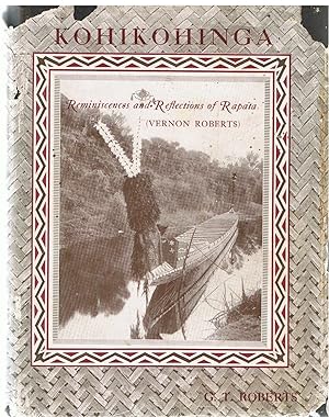 Kohikohinga: Reminiscences and Reflections of "Rapata" (Vernon Roberts)