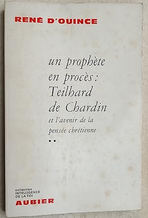 Seller image for Un Prophete en Proces: Teilhard de Chardin et l'Avenir des la Pensee Chretienne for sale by Shore Books