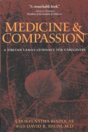 Image du vendeur pour MEDICINE & COMPASSION : A Tibetan Lama's Guidance for Caregivers ( SIGNED) mis en vente par Grandmahawk's Eyrie