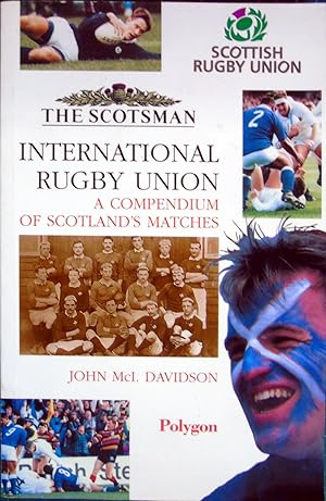 International Rugby Union - A Compendium of Scotland's Matches