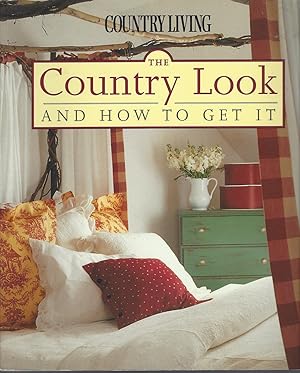 Seller image for Country Living The Country Look and How to Get It for sale by BYTOWN BOOKERY