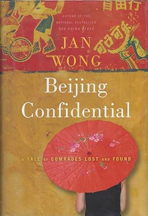 Seller image for Beijing Confidential A Tale of Comrades Lost and Found for sale by BYTOWN BOOKERY