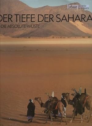 In der Tiefe der Sahara. Ténéré - die absolute Wüste
