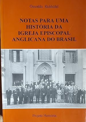 Notas Para uma Historia da Igreja Episcopal Anglicana do Brasil