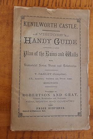KENILWORTH CASTLE. VISITORS' HANDY GUIDE CONTAINING A LARGE PLAN OF THE RUINS AND WALLS