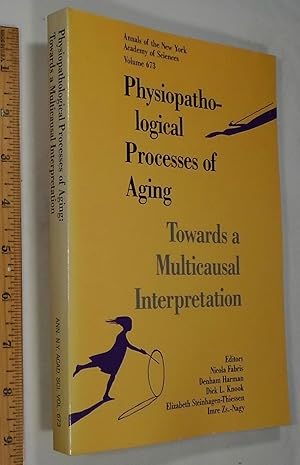 Immagine del venditore per Physiopathological Processes of Aging: Towards a Multicausal Interpretation (Annals of the New York Academy of Sciences) venduto da Dilly Dally