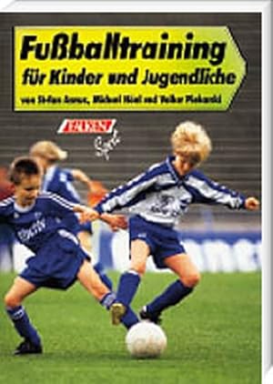 Bild des Verkufers fr Fuballtraining fr Kinder und Jugendliche. zum Verkauf von Antiquariat Armebooks