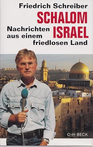 Bild des Verkufers fr Schalom Israel : Nachrichten aus einem friedlosen Land. zum Verkauf von Versandantiquariat Nussbaum