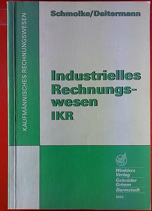Seller image for Industrielles Rechnungswesen IKR. Kaufmnnisches Rechnungswesen. for sale by biblion2