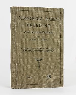 Commercial Rabbit Breeding Under Australian Conditions. Various phases of this New Australian Ind...