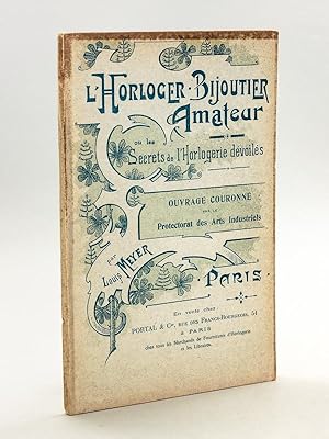 Bild des Verkufers fr L'Horloger Bijoutier Amateur ou les Secrets de l'Horlogerie dvoils. zum Verkauf von Librairie du Cardinal