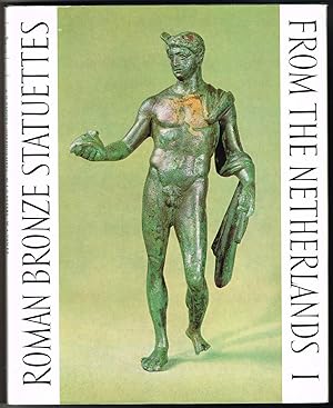 Roman Bronze Statuettes from the Netherlands I - II. 2 Bde. (Scripta archaeologica Groningana 1 &...