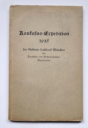 Kaukasus-Expedition 1928 der Sektion, Hochland, München des Deutschen u. Oesterreichischen Alpenv...