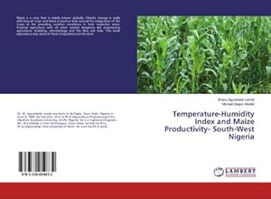 Seller image for Temperature-Humidity Index and Maize Productivity- South-West Nigeria for sale by AHA-BUCH GmbH
