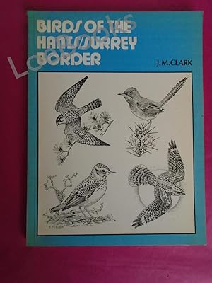 Bild des Verkufers fr BIRDS OF THE HANTS/SURREY BORDER zum Verkauf von LOE BOOKS