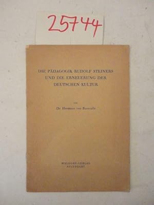 Die Pädagogik Rudolf Steiners und die Erneuerung der deutschen Kultur