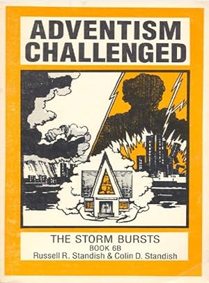 Bild des Verkufers fr Adventism Challenged: The Storm Bursts: Book Two zum Verkauf von Shore Books