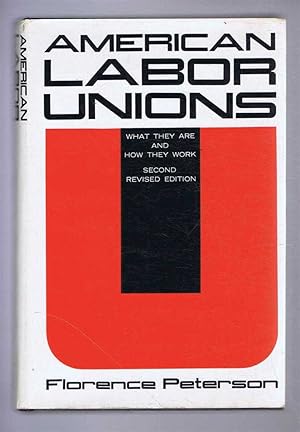 Immagine del venditore per American Labor Unions, What They are and How They Work venduto da Bailgate Books Ltd