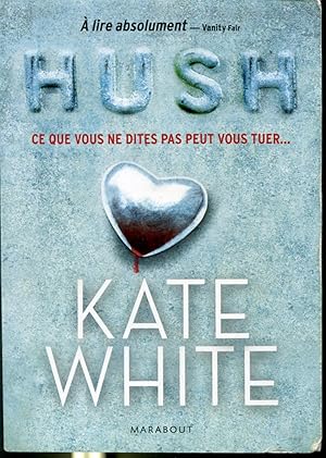 Image du vendeur pour Hush - Ce que vous ne dites pas peut vous tuer mis en vente par Librairie Le Nord