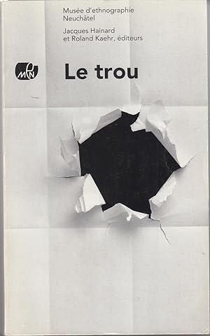 Immagine del venditore per Le Trou venduto da le livre ouvert. Isabelle Krummenacher