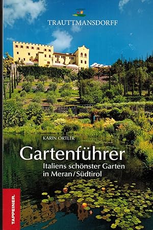 Bild des Verkufers fr Gartenfhrer Trauttmansdorff: Italiens schnster Garten in Meran / Sdtirol zum Verkauf von Paderbuch e.Kfm. Inh. Ralf R. Eichmann