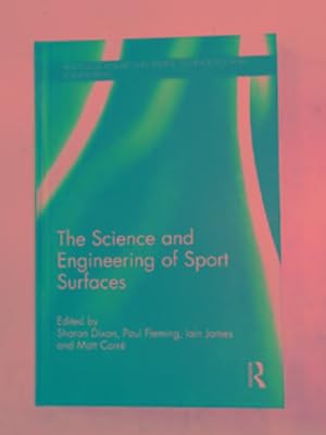 Seller image for The science and engineering of sport surfaces for sale by Cotswold Internet Books