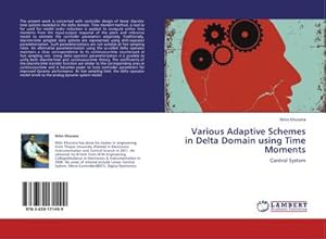 Seller image for Various Adaptive Schemes in Delta Domain using Time Moments : Control System for sale by AHA-BUCH GmbH