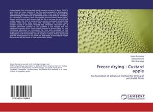 Seller image for Freeze drying : Custard apple : An illustration of advanced method for drying of perishable fruits for sale by AHA-BUCH GmbH