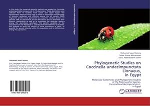 Imagen del vendedor de Phylogenetic Studies on Coccinella undecimpunctata Linnaeus, in Egypt : Molecular Systematic and Phylogenetic Studies of the Polymorphic Species, Coccinella undecimpunctata L, in Egypt a la venta por AHA-BUCH GmbH