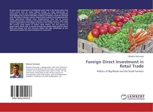 Immagine del venditore per Foreign Direct Investment in Retail Trade : Politics of Big Retail and the Small Farmers venduto da AHA-BUCH GmbH