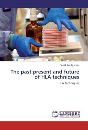 Seller image for The past present and future of HLA techniques : HLA techniques for sale by AHA-BUCH GmbH