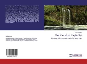 Seller image for The Cannibal Capitalist : Discourse of Entrepreneurship in The White Tiger for sale by AHA-BUCH GmbH