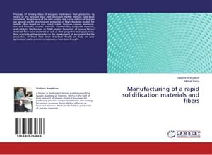 Seller image for Manufacturing of a rapid solidification materials and fibers for sale by AHA-BUCH GmbH