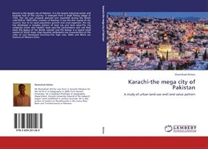 Seller image for Karachi-the mega city of Pakistan : A study of urban land use and land value pattern for sale by AHA-BUCH GmbH