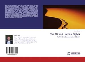Immagine del venditore per The EU and Human Rights : The Thin Line Between Life and Death venduto da AHA-BUCH GmbH