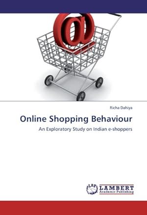 Imagen del vendedor de Online Shopping Behaviour : An Exploratory Study on Indian e-shoppers a la venta por AHA-BUCH GmbH