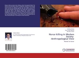 Bild des Verkufers fr Honor killing in Modern Society -Anthropological View : Murder for Honor zum Verkauf von AHA-BUCH GmbH