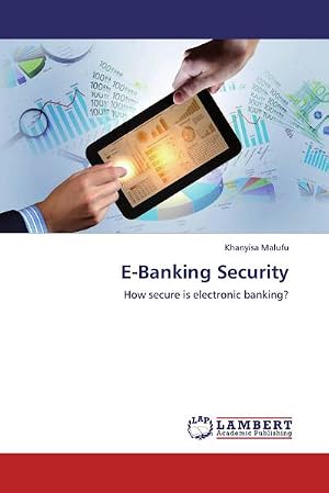 Image du vendeur pour E-Banking Security : How secure is electronic banking? mis en vente par AHA-BUCH GmbH