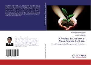 Immagine del venditore per A Review & Outlook of Slow-Release Fertilizer : A breakthrough product for agronomy & horticulture venduto da AHA-BUCH GmbH