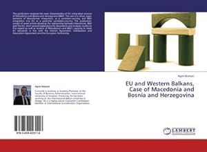Immagine del venditore per EU and Western Balkans, Case of Macedonia and Bosnia and Herzegovina venduto da AHA-BUCH GmbH